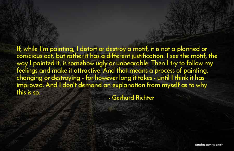 I'm Ugly Quotes By Gerhard Richter