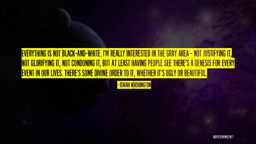 I'm Ugly Quotes By Isaiah Washington I'm Ugly Quotes By Isaiah Washington