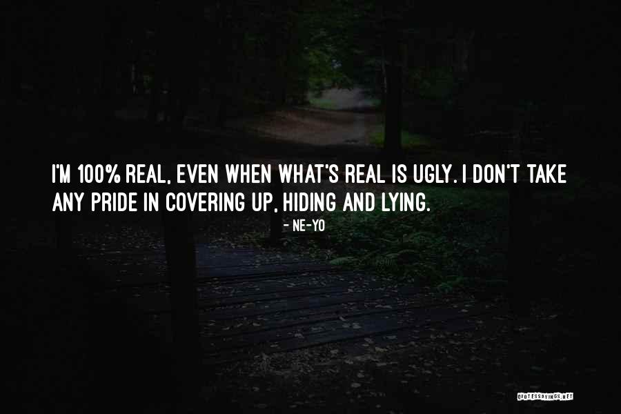 I'm Ugly Quotes By Ne-Yo I'm Ugly Quotes By Ne-Yo