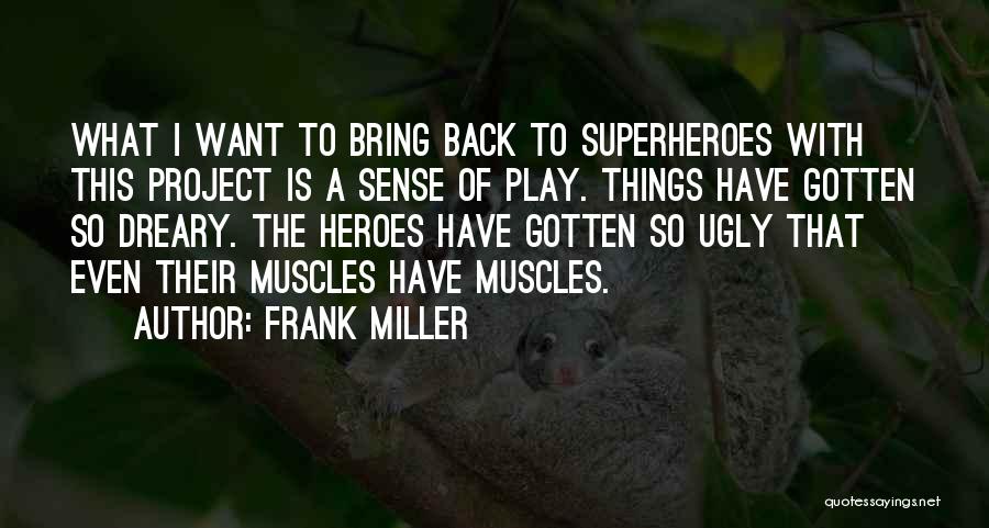 I'm Ugly So What Quotes By Frank Miller