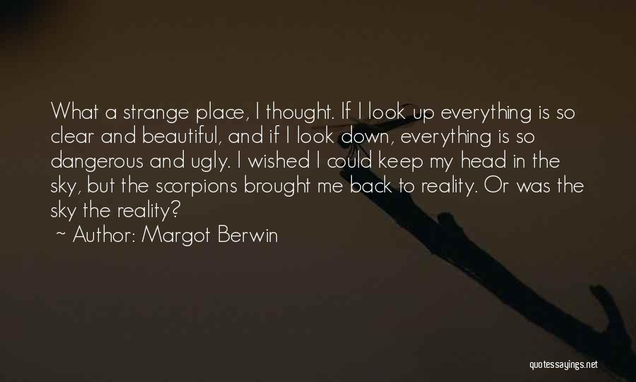 I'm Ugly So What Quotes By Margot Berwin