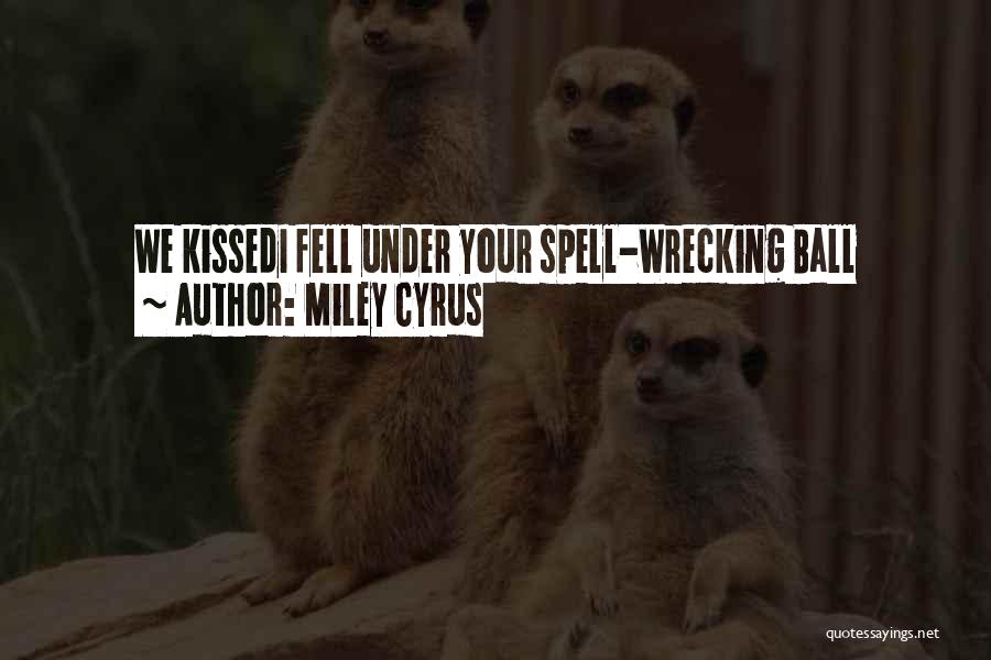 I'm Under Your Spell Quotes By Miley Cyrus