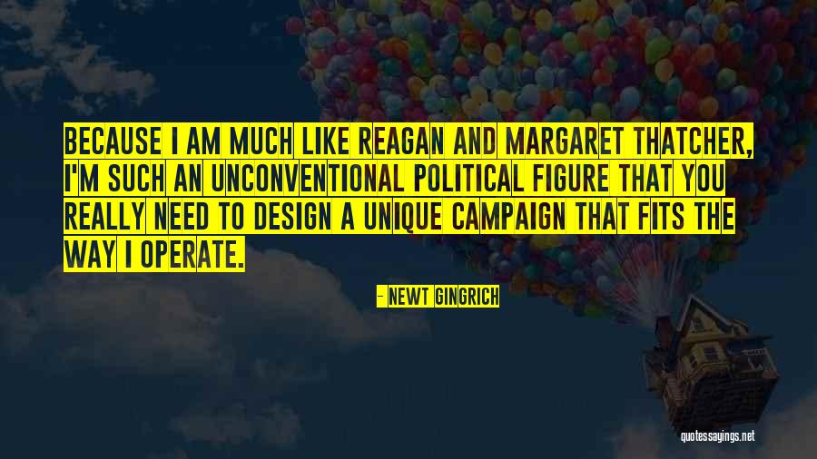I'm Unique Quotes By Newt Gingrich I'm Unique Quotes By Newt Gingrich