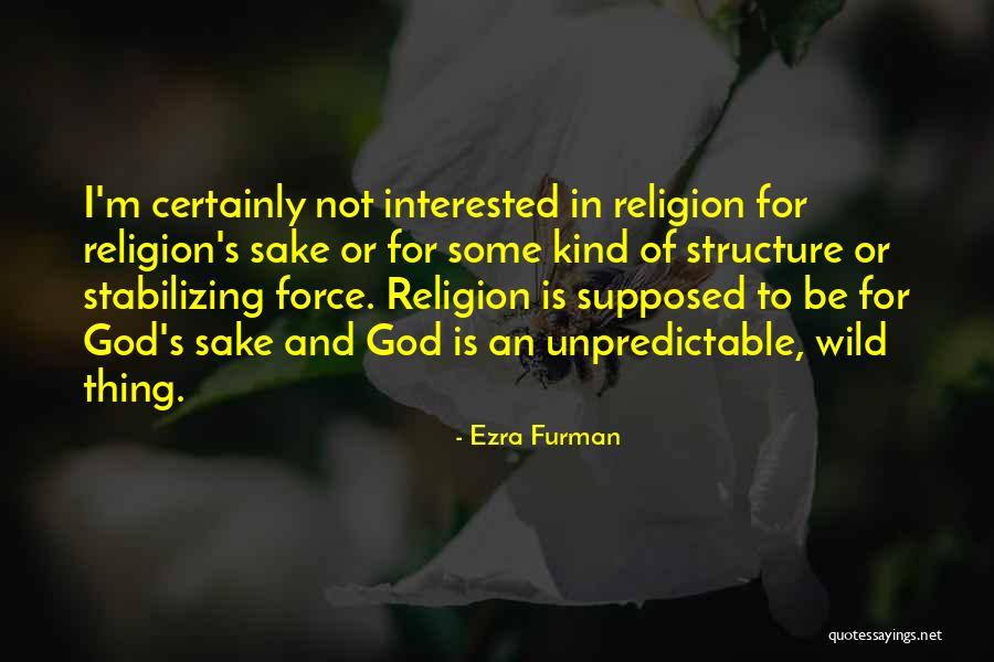 I'm Unpredictable Quotes By Ezra Furman I'm Unpredictable Quotes By Ezra Furman