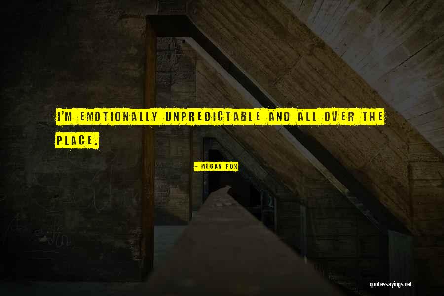 I'm Unpredictable Quotes By Megan Fox I'm Unpredictable Quotes By Megan Fox