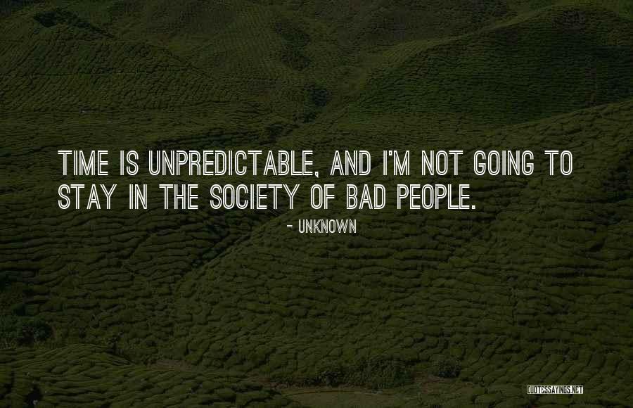 I'm Unpredictable Quotes By Unknown I'm Unpredictable Quotes By Unknown