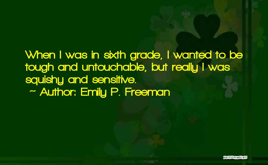 I'm Untouchable Quotes By Emily P. Freeman