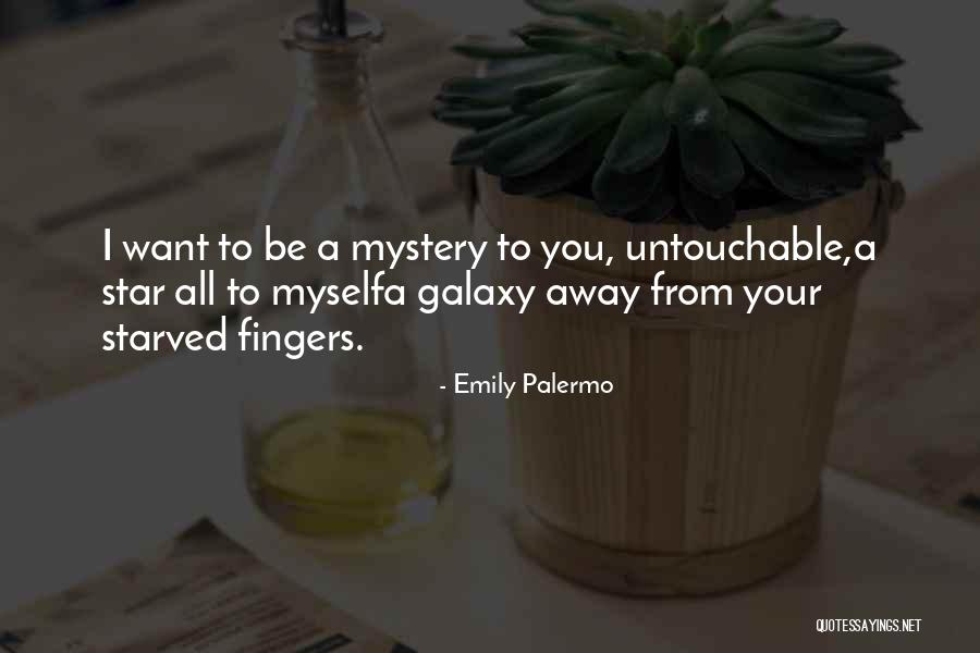 I'm Untouchable Quotes By Emily Palermo