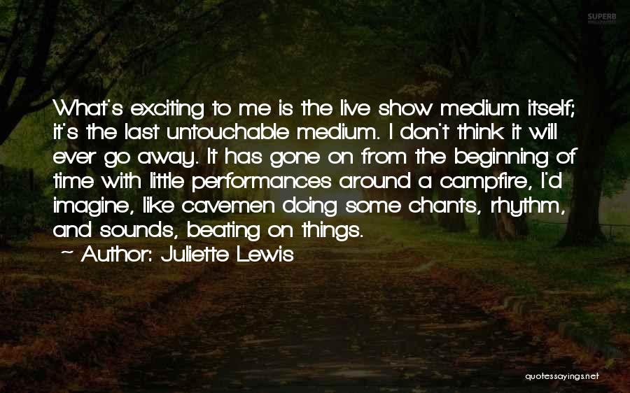 I'm Untouchable Quotes By Juliette Lewis