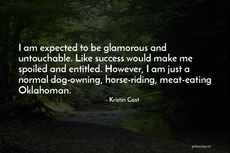 I'm Untouchable Quotes By Kristin Cast I'm Untouchable Quotes By Kristin Cast