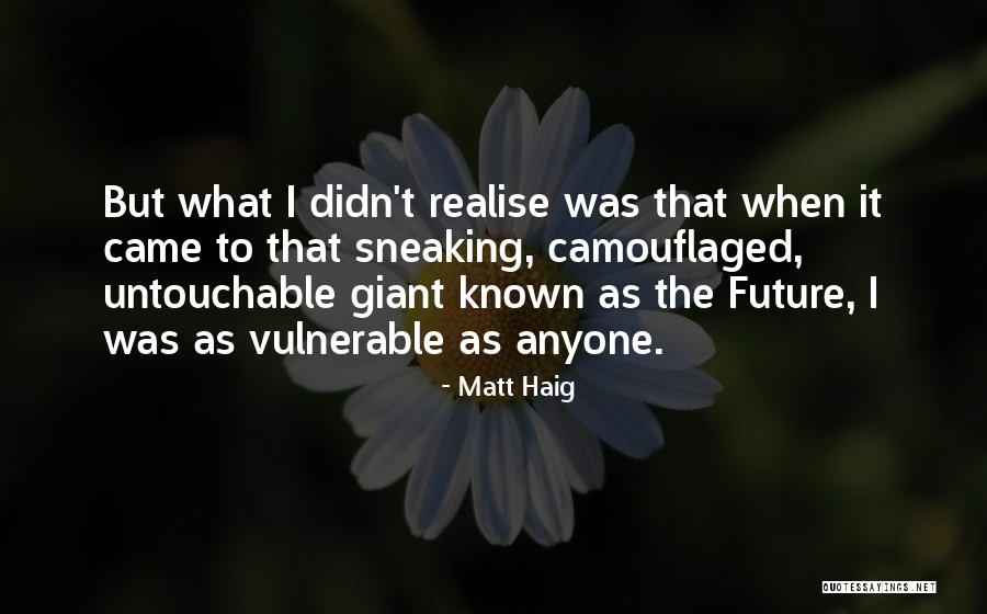 I'm Untouchable Quotes By Matt Haig