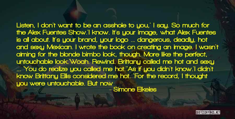 I'm Untouchable Quotes By Simone Elkeles