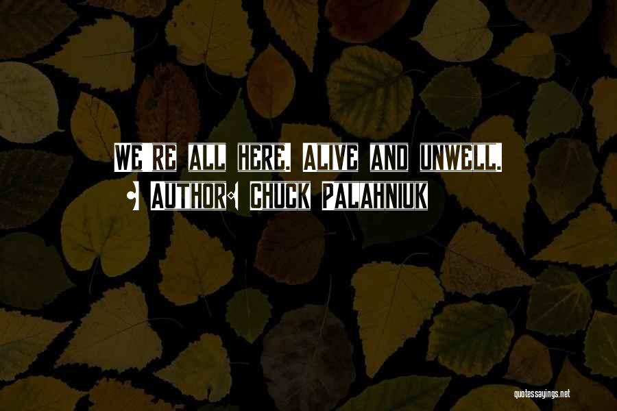 I'm Unwell Quotes By Chuck Palahniuk