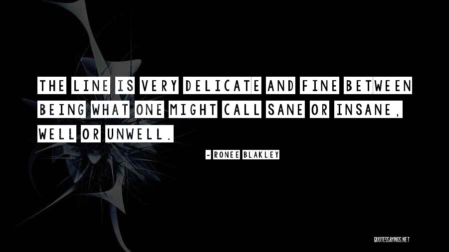 I'm Unwell Quotes By Ronee Blakley I'm Unwell Quotes By Ronee Blakley