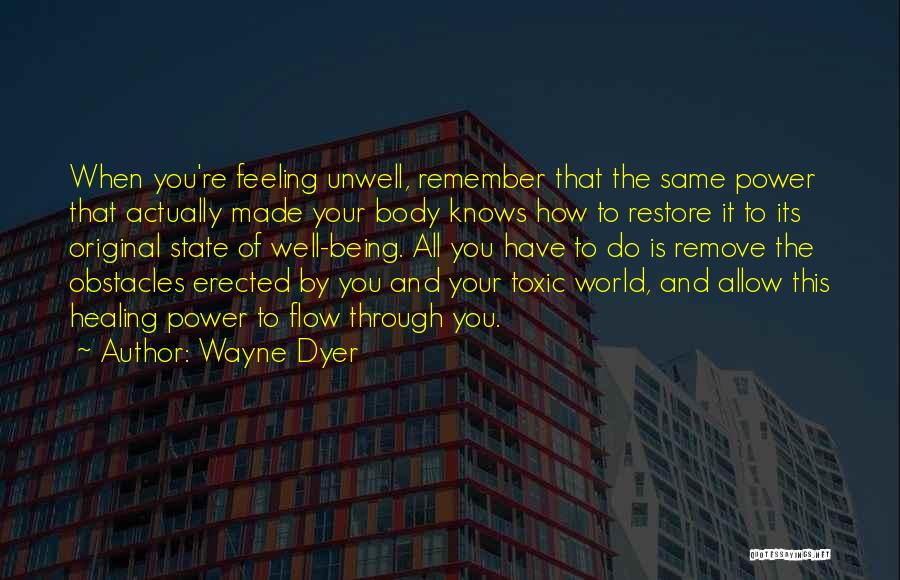 I'm Unwell Quotes By Wayne Dyer