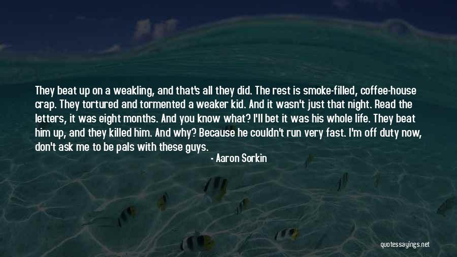 I'm Up All Night Quotes By Aaron Sorkin I'm Up All Night Quotes By Aaron Sorkin