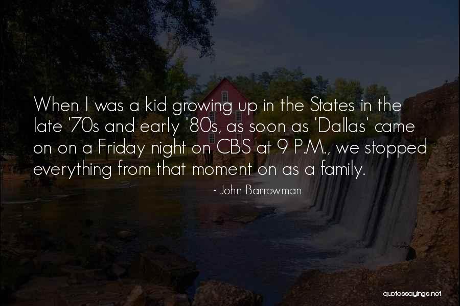 I'm Up Early Quotes By John Barrowman