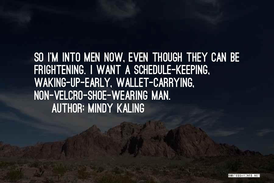 I'm Up Early Quotes By Mindy Kaling
