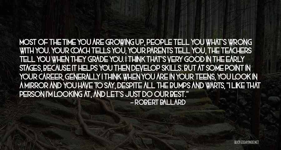 I'm Up Early Quotes By Robert Ballard