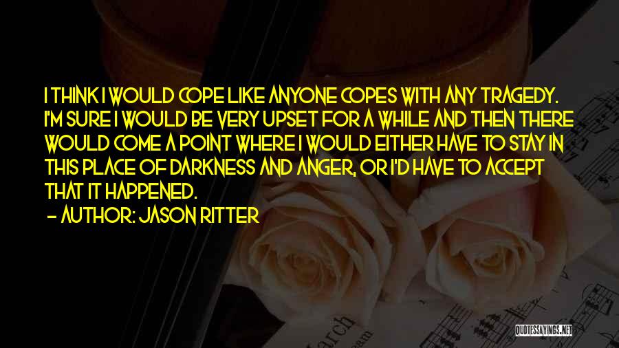 I'm Upset Quotes By Jason Ritter