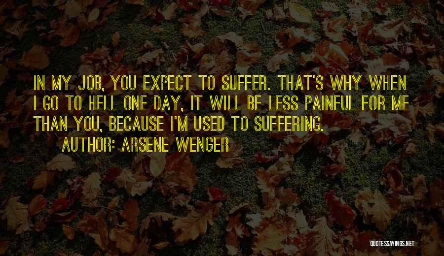 I'm Used To It Quotes By Arsene Wenger