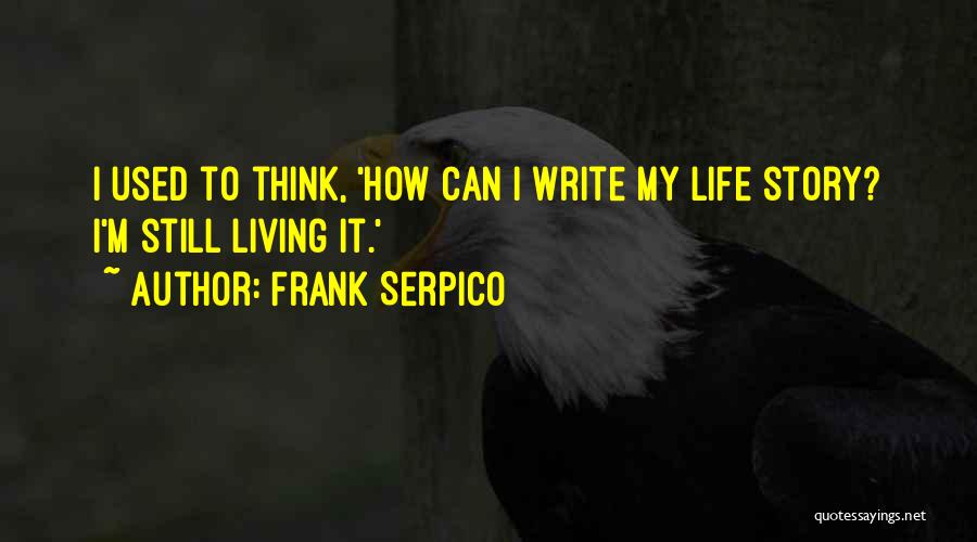 I'm Used To It Quotes By Frank Serpico