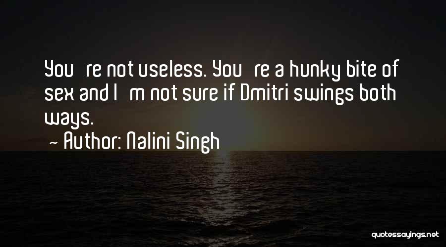 I'm Useless Quotes By Nalini Singh