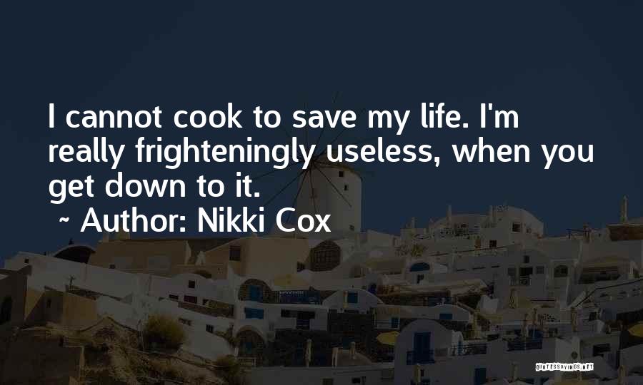 I'm Useless Quotes By Nikki Cox