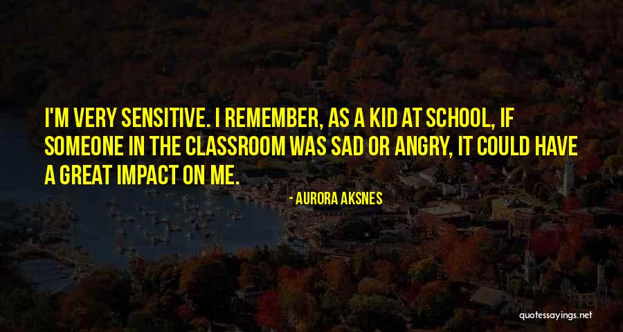 I'm Very Sad Quotes By Aurora Aksnes I'm Very Sad Quotes By Aurora Aksnes