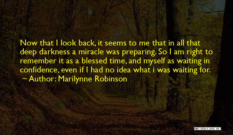 I'm Waiting For A Miracle Quotes By Marilynne Robinson