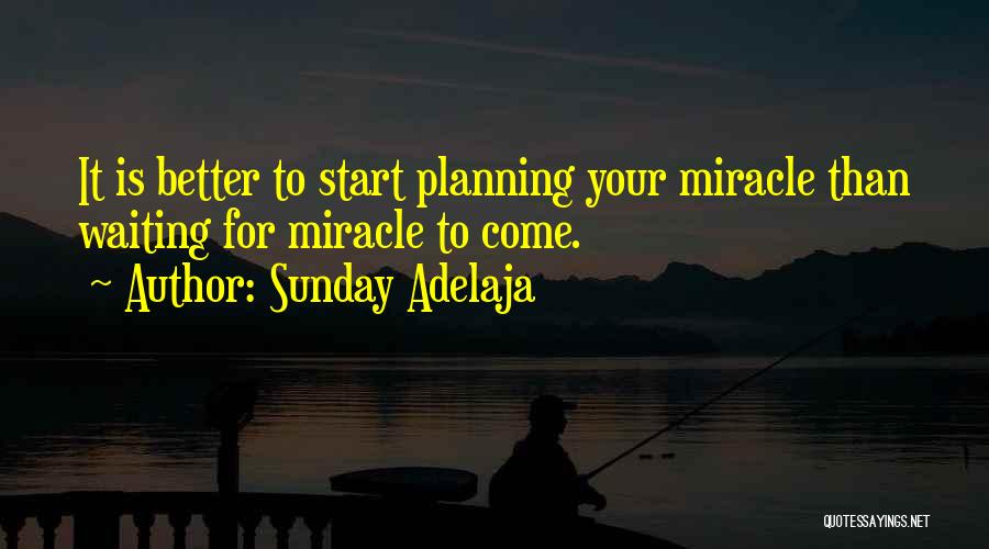 I'm Waiting For A Miracle Quotes By Sunday Adelaja