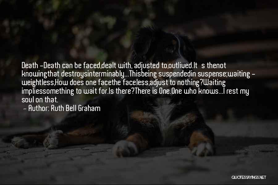 I'm Waiting For My Death Quotes By Ruth Bell Graham