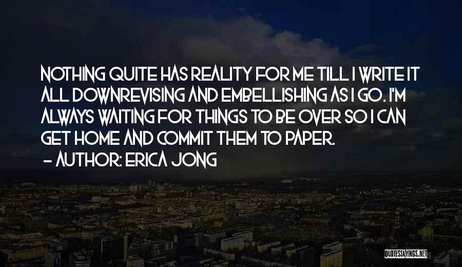 I'm Waiting For Nothing Quotes By Erica Jong