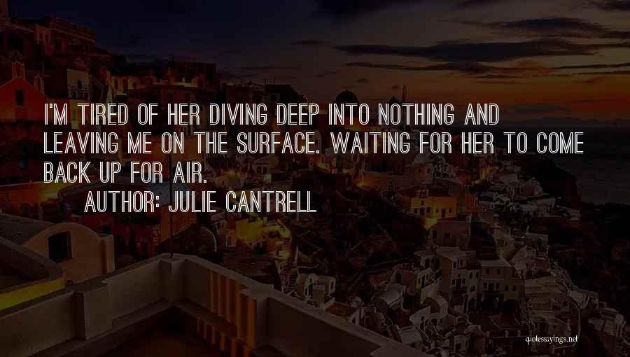 I'm Waiting For Nothing Quotes By Julie Cantrell