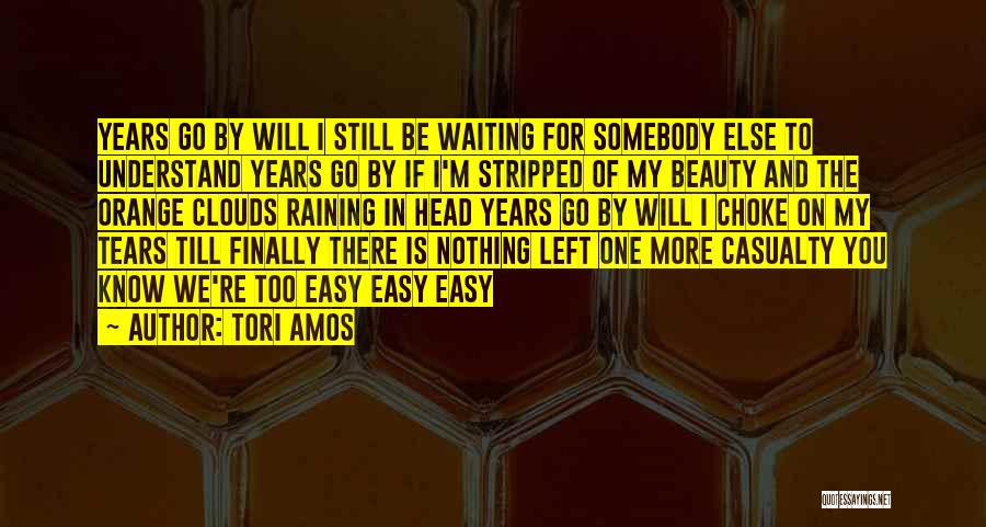 I'm Waiting For Nothing Quotes By Tori Amos