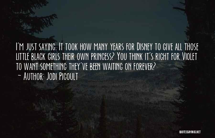 I'm Waiting For Something Quotes By Jodi Picoult