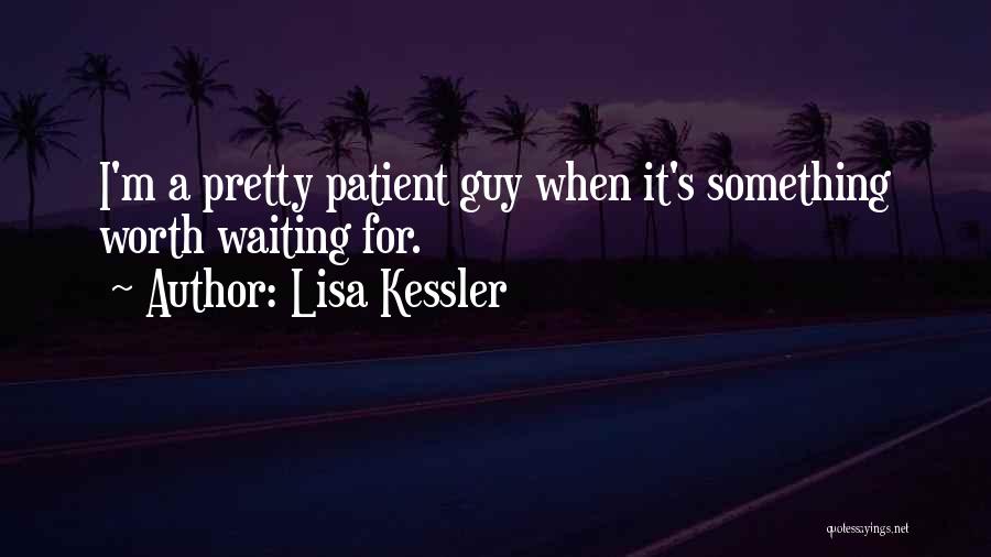 I'm Waiting For Something Quotes By Lisa Kessler