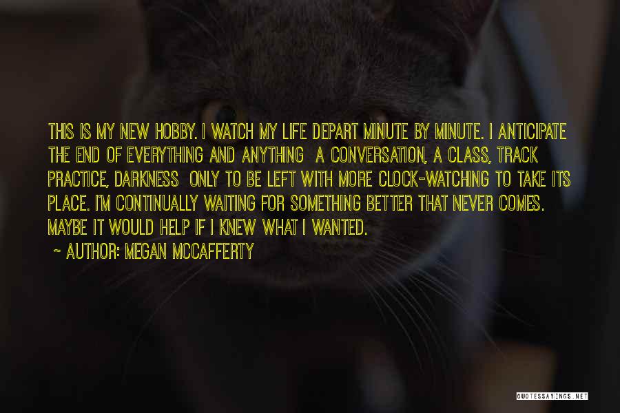 I'm Waiting For Something Quotes By Megan McCafferty