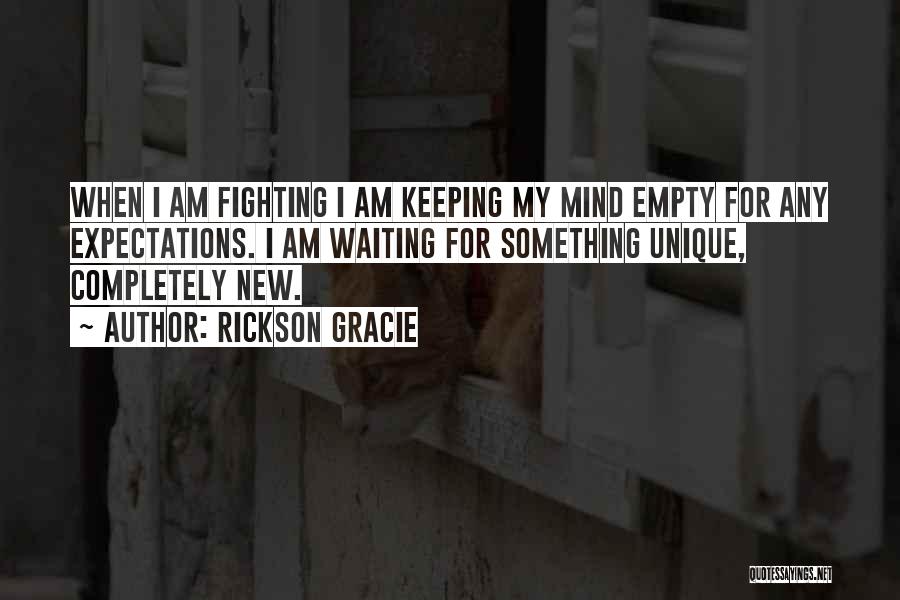 I'm Waiting For Something Quotes By Rickson Gracie