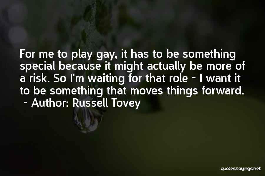 I'm Waiting For Something Quotes By Russell Tovey