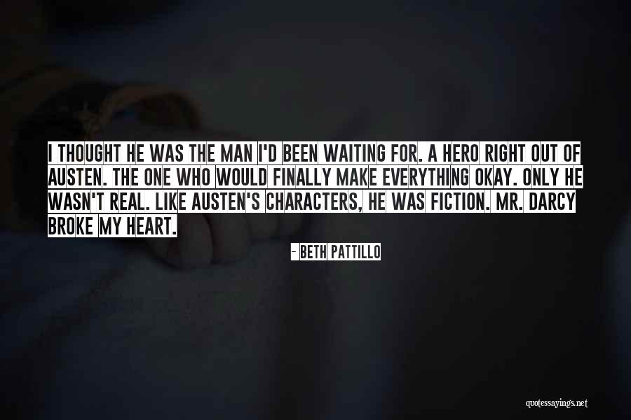 I'm Waiting For The Right Man Quotes By Beth Pattillo I'm Waiting For The Right Man Quotes By Beth Pattillo