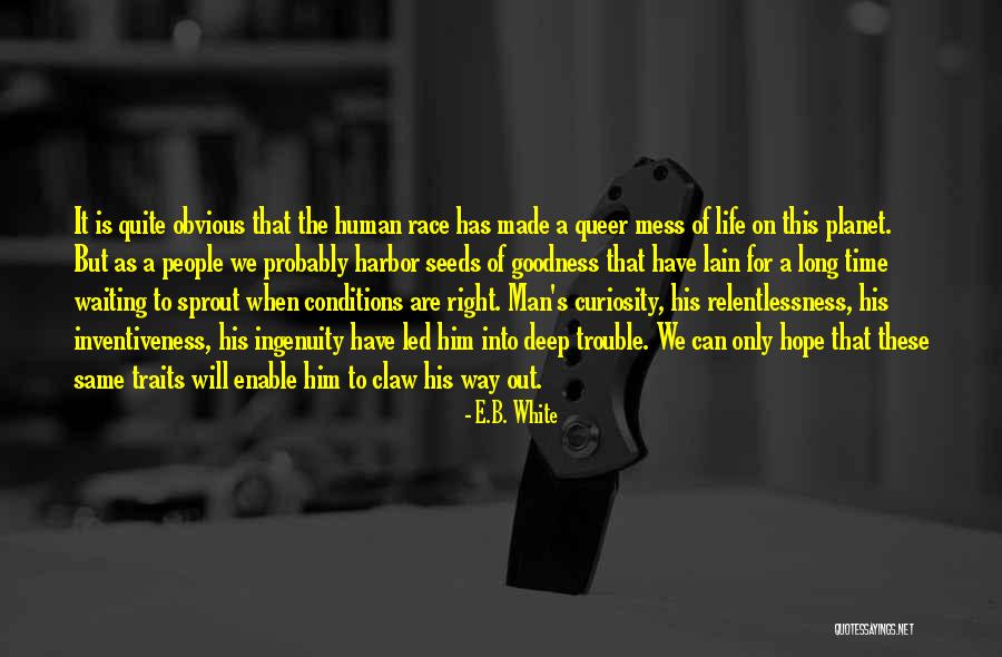 I'm Waiting For The Right Man Quotes By E.B. White I'm Waiting For The Right Man Quotes By E.B. White