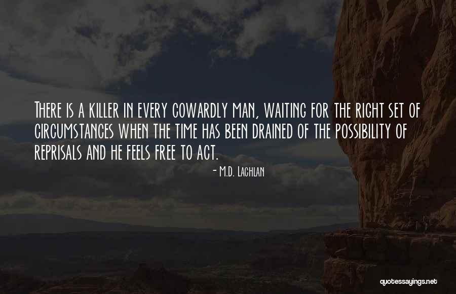 I'm Waiting For The Right Man Quotes By M.D. Lachlan I'm Waiting For The Right Man Quotes By M.D. Lachlan
