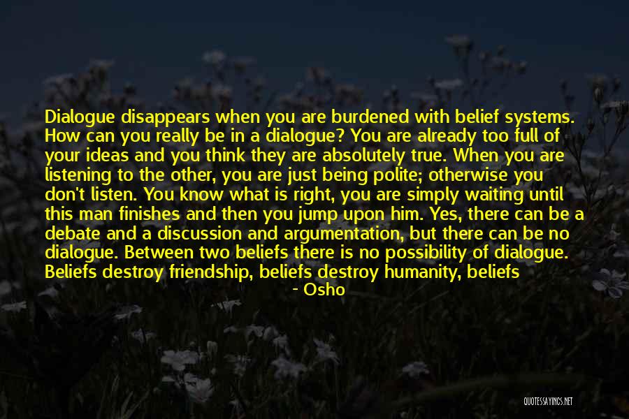 I'm Waiting For The Right Man Quotes By Osho I'm Waiting For The Right Man Quotes By Osho