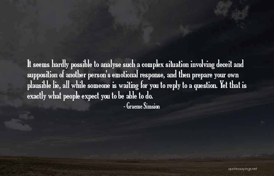 I'm Waiting For Your Reply Quotes By Graeme Simsion