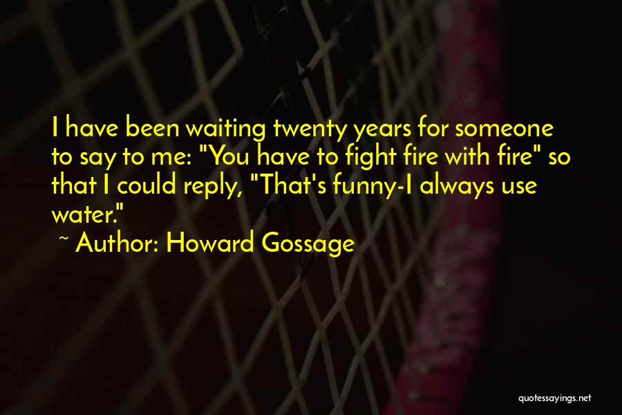 I'm Waiting For Your Reply Quotes By Howard Gossage