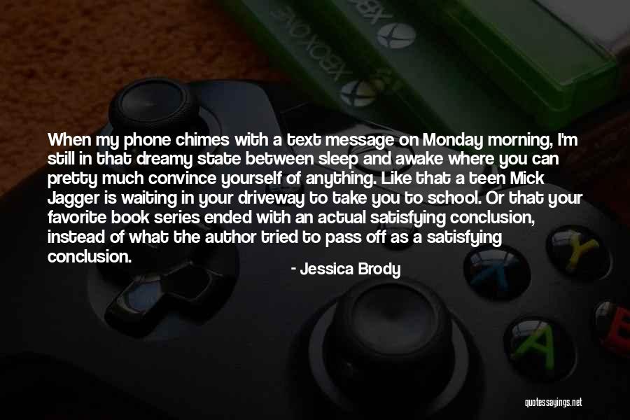 I'm Waiting For Your Text Quotes By Jessica Brody