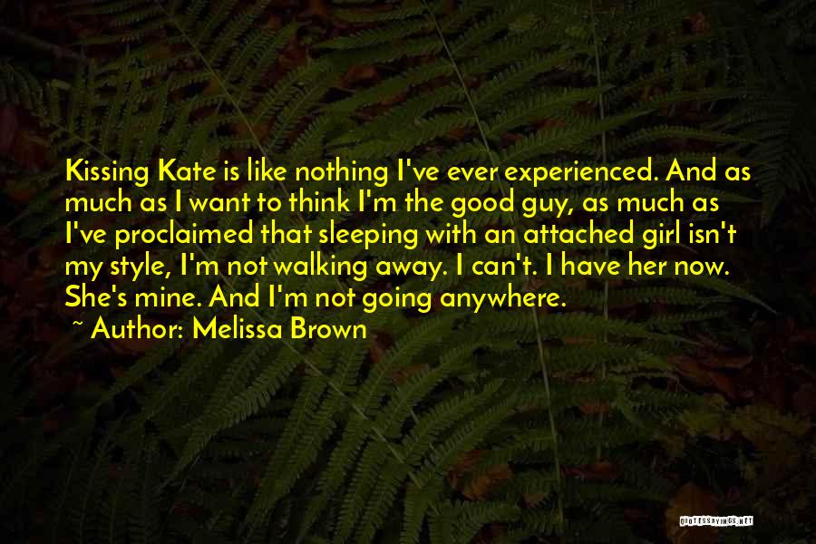 I'm Walking Away Quotes By Melissa Brown