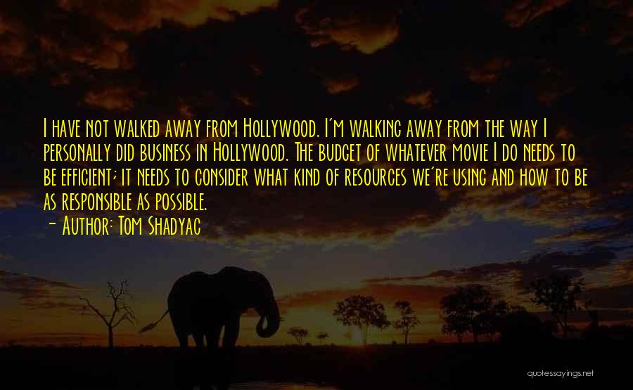 I'm Walking Away Quotes By Tom Shadyac