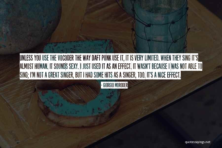 I'm Way Too Nice Quotes By Giorgio Moroder I'm Way Too Nice Quotes By Giorgio Moroder